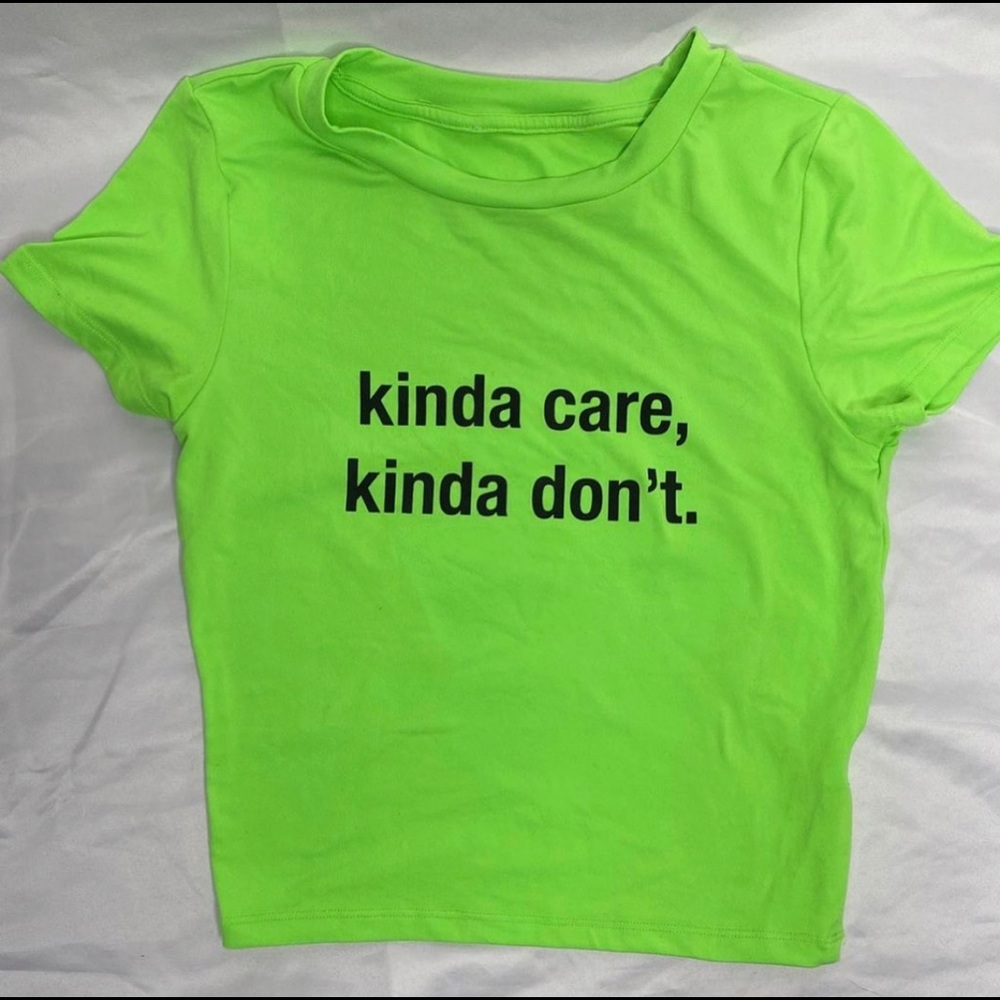 KINDA CARE KINDA DON’T TOP